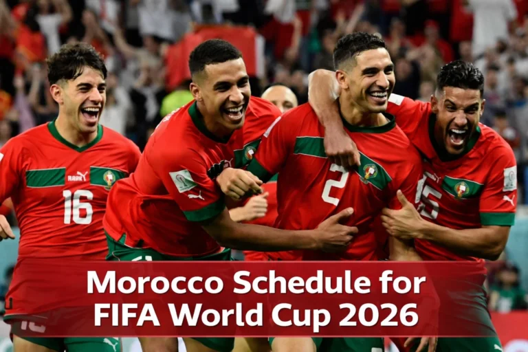 Morocco Schedule for FIFA World Cup 2026: How to Watch, History & Record